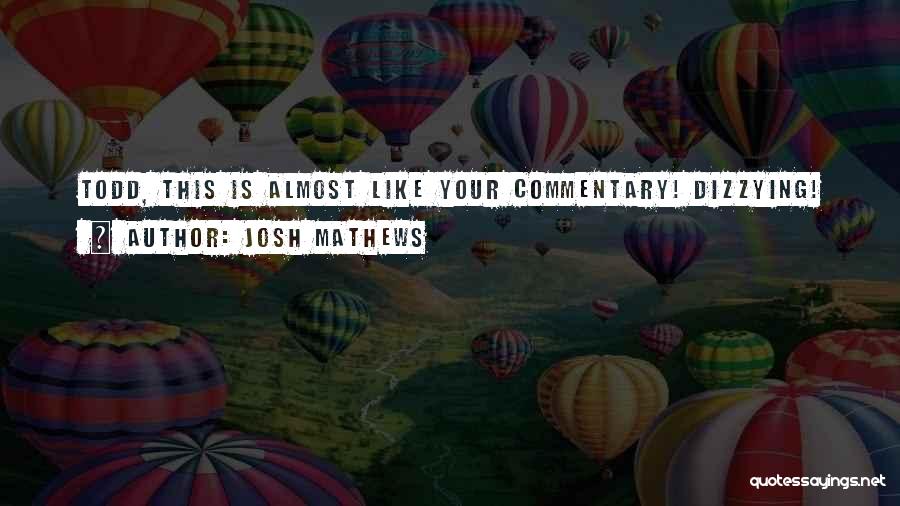 Josh Mathews Quotes 2129145