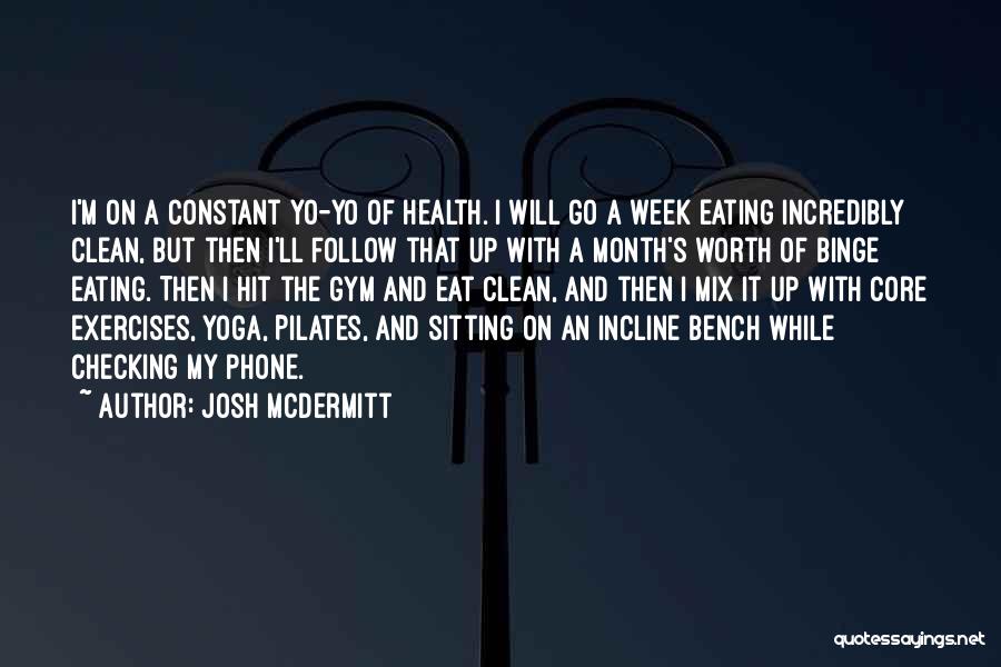 Josh McDermitt Quotes 1836215