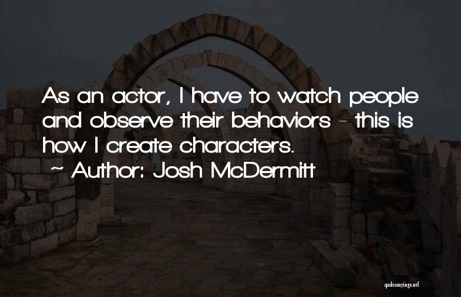 Josh McDermitt Quotes 2253565