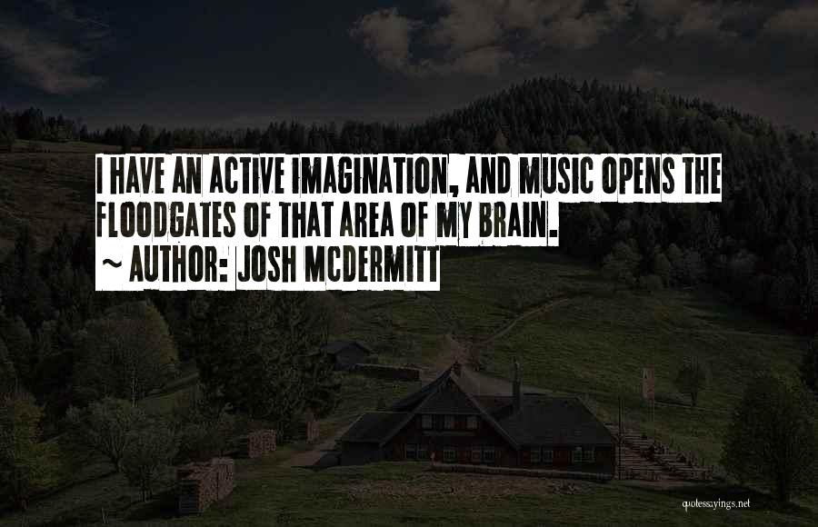 Josh McDermitt Quotes 509093