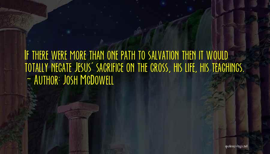 Josh McDowell Quotes 723169