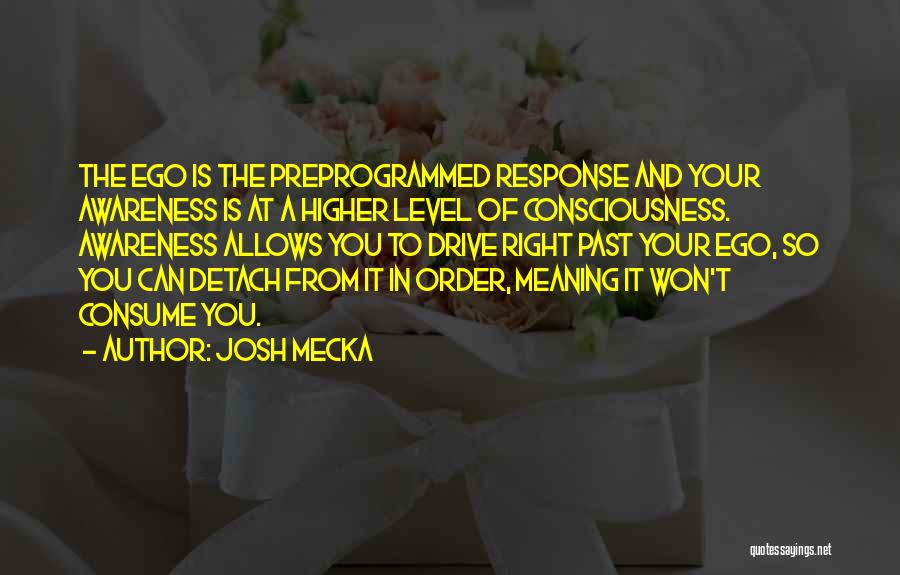 Josh Mecka Quotes 1048424