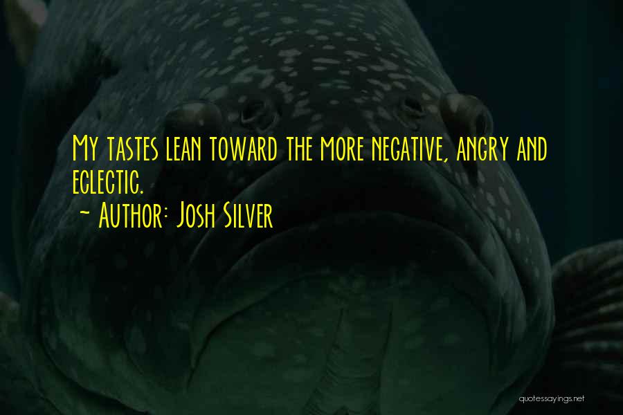 Josh Quotes By Josh Silver