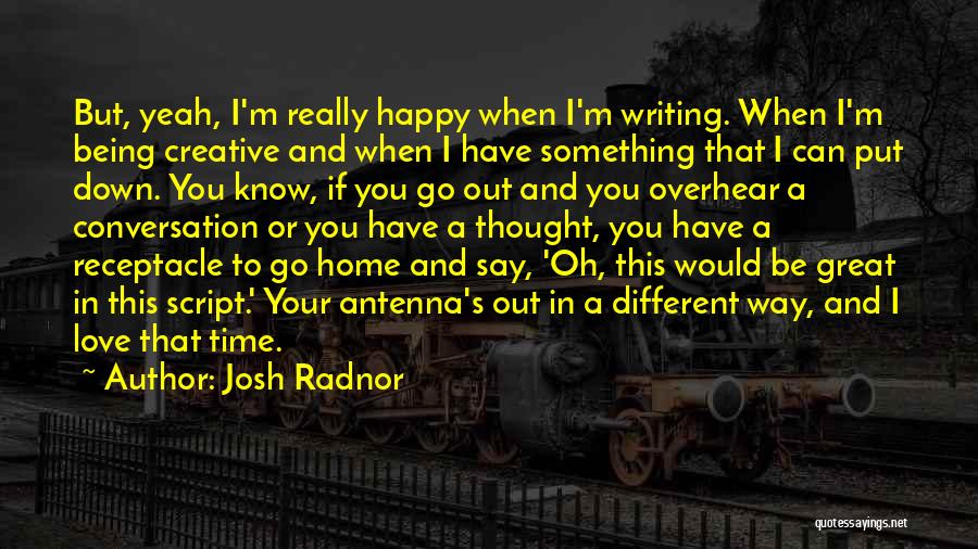 Josh Radnor Quotes 1741040