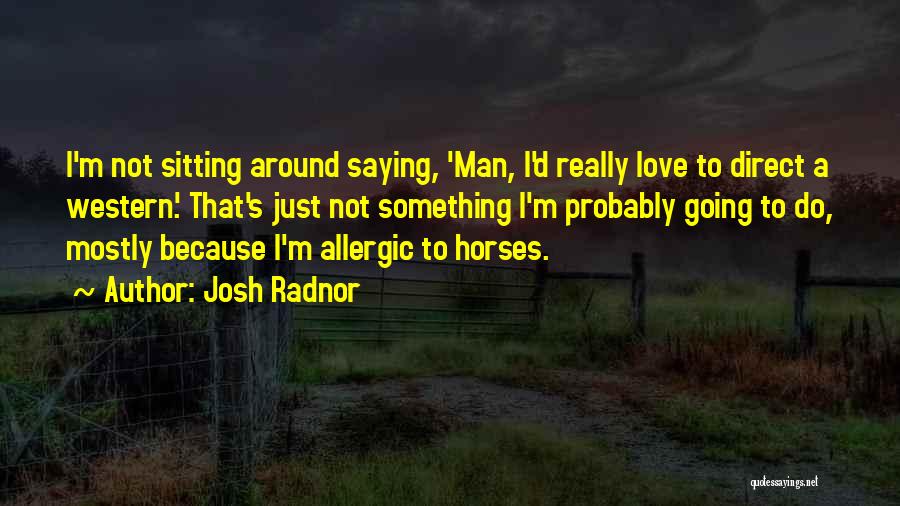 Josh Radnor Quotes 493868