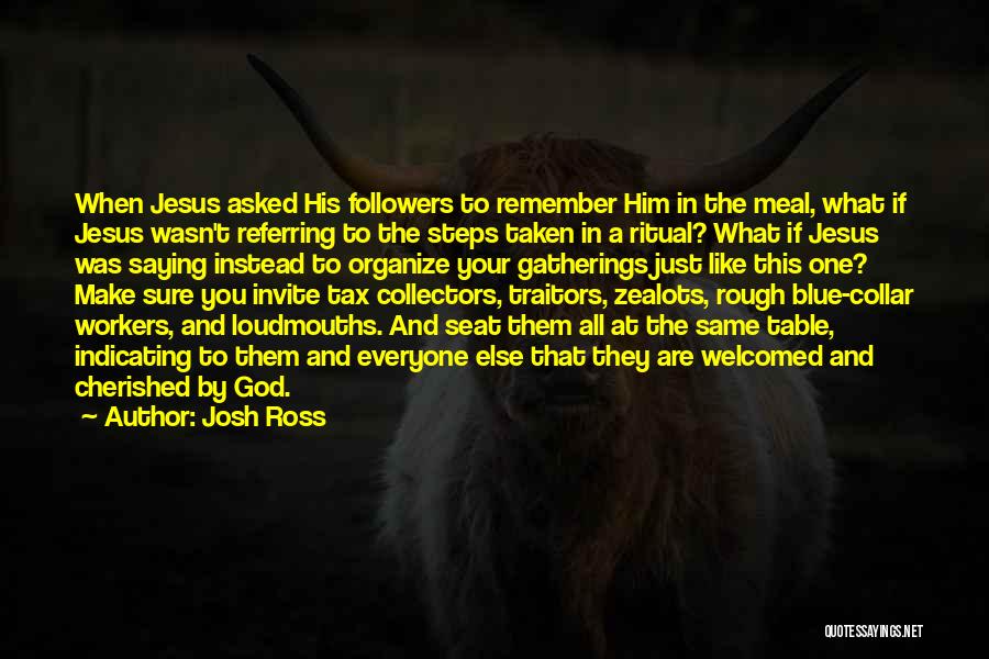 Josh Ross Quotes 1407138