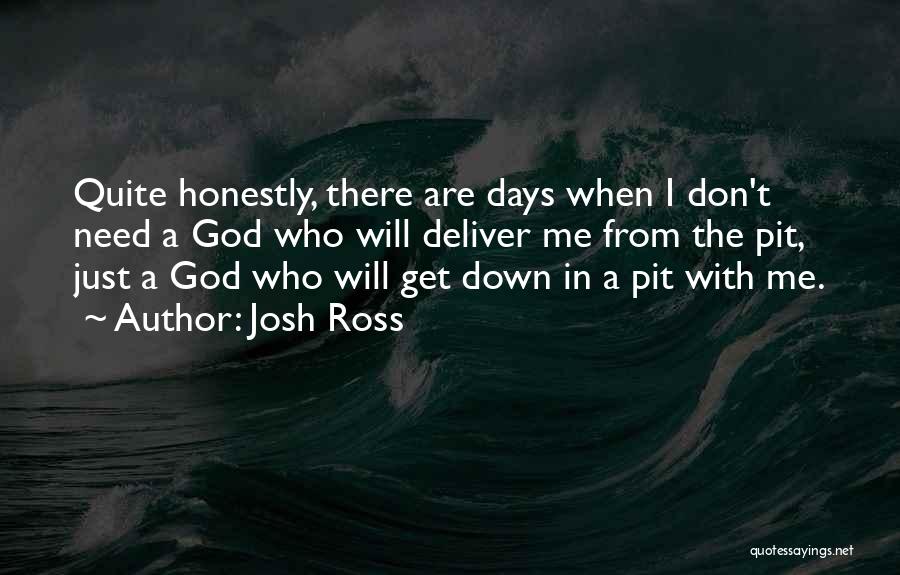 Josh Ross Quotes 89251