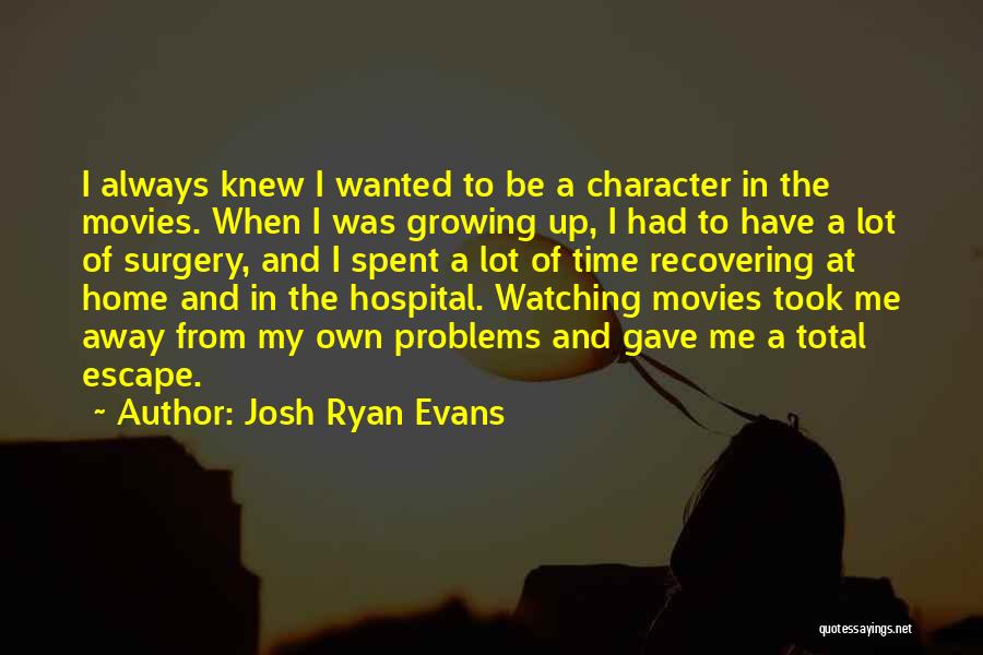 Josh Ryan Evans Quotes 928015