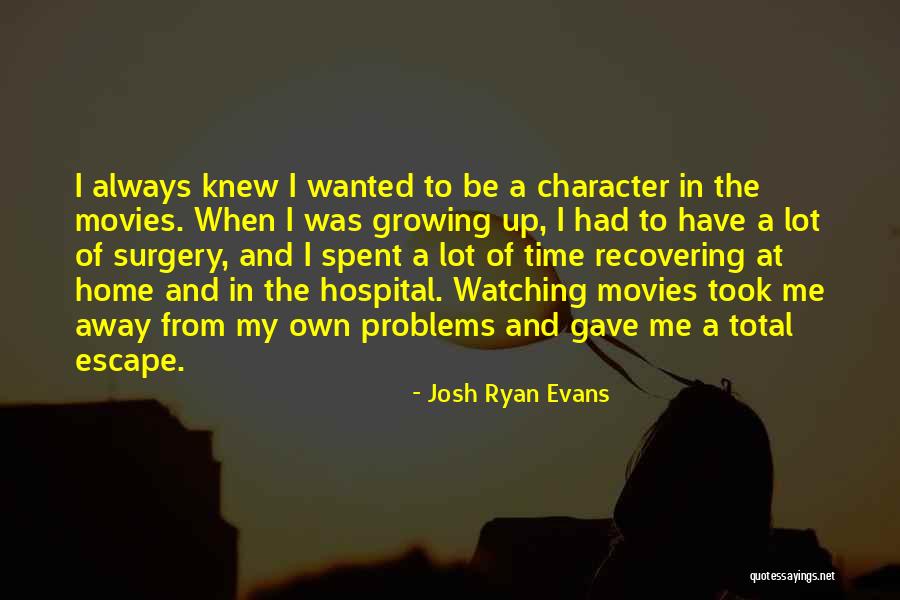 Josh Ryan Evans Quotes 928015