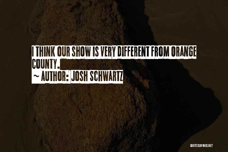 Josh Schwartz Quotes 1250559