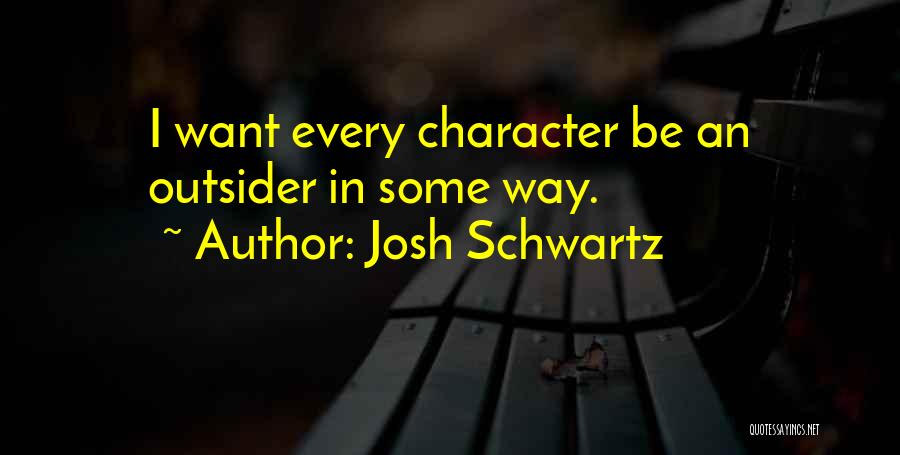 Josh Schwartz Quotes 1783738