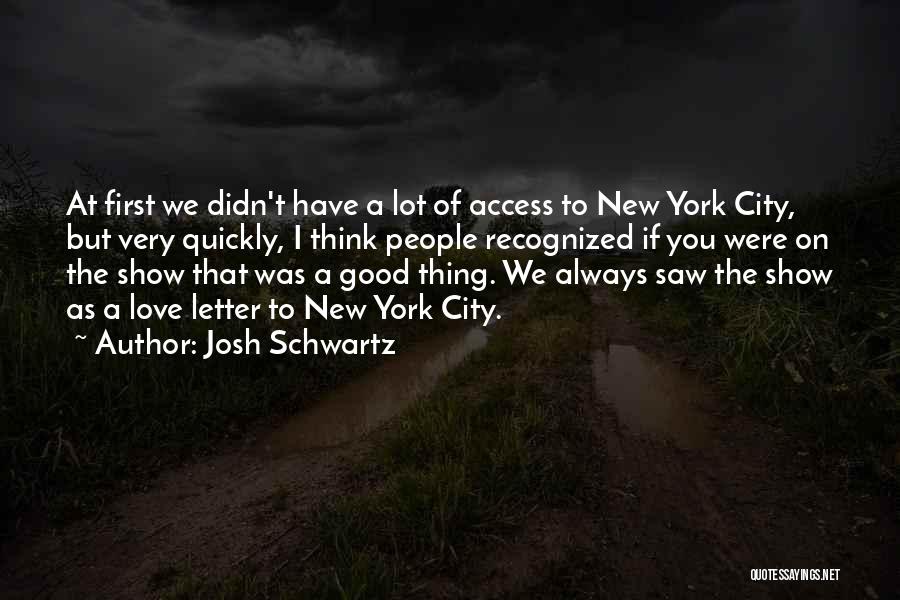 Josh Schwartz Quotes 270089
