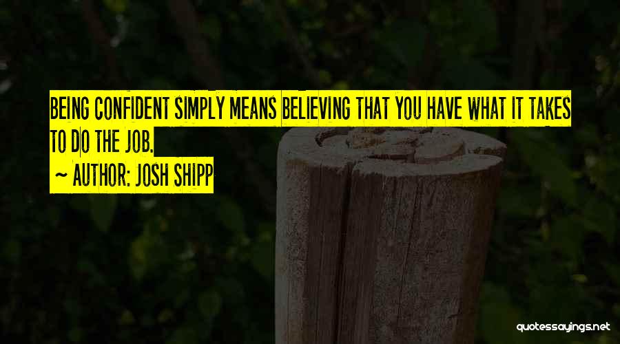 Josh Shipp Quotes 405037