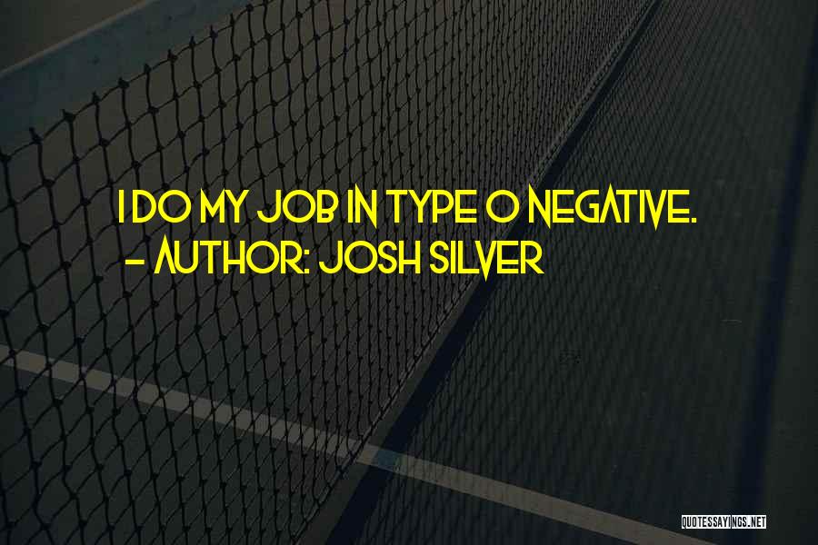 Josh Silver Quotes 1391694