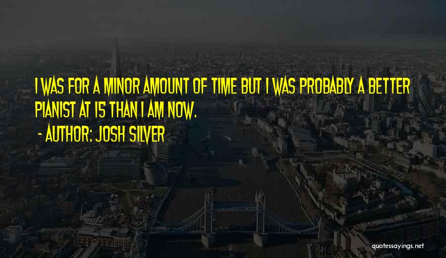 Josh Silver Quotes 465338