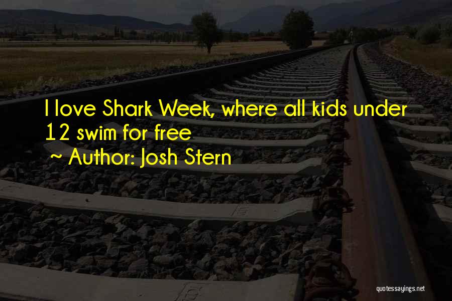 Josh Stern Quotes 1029688