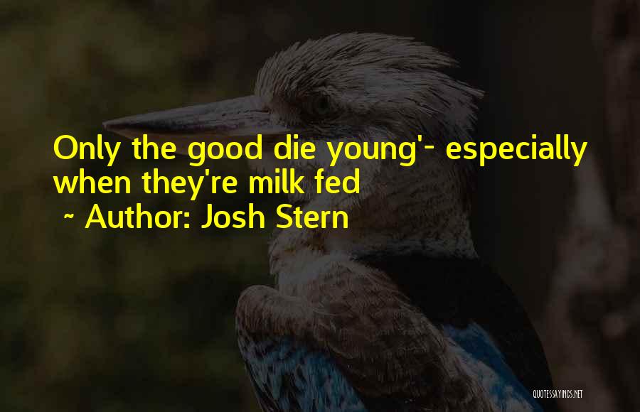 Josh Stern Quotes 1266266