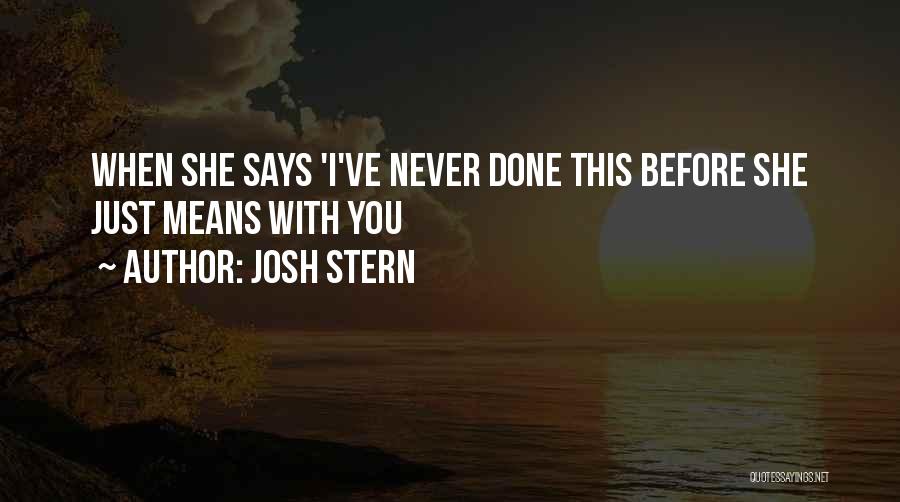 Josh Stern Quotes 1668627