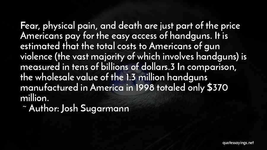 Josh Sugarmann Quotes 1496412