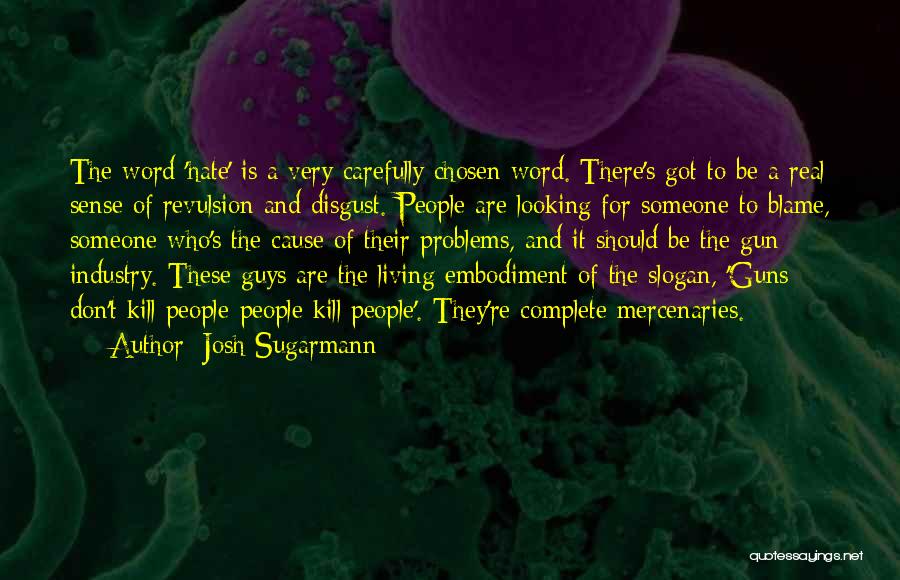 Josh Sugarmann Quotes 324161