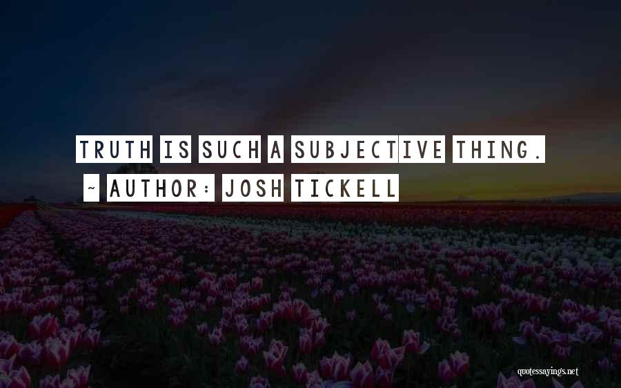 Josh Tickell Quotes 336221