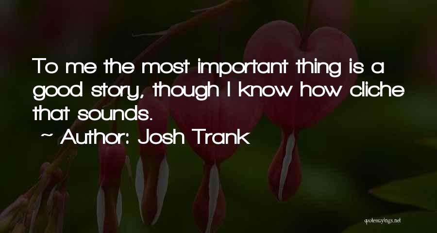 Josh Trank Quotes 706840
