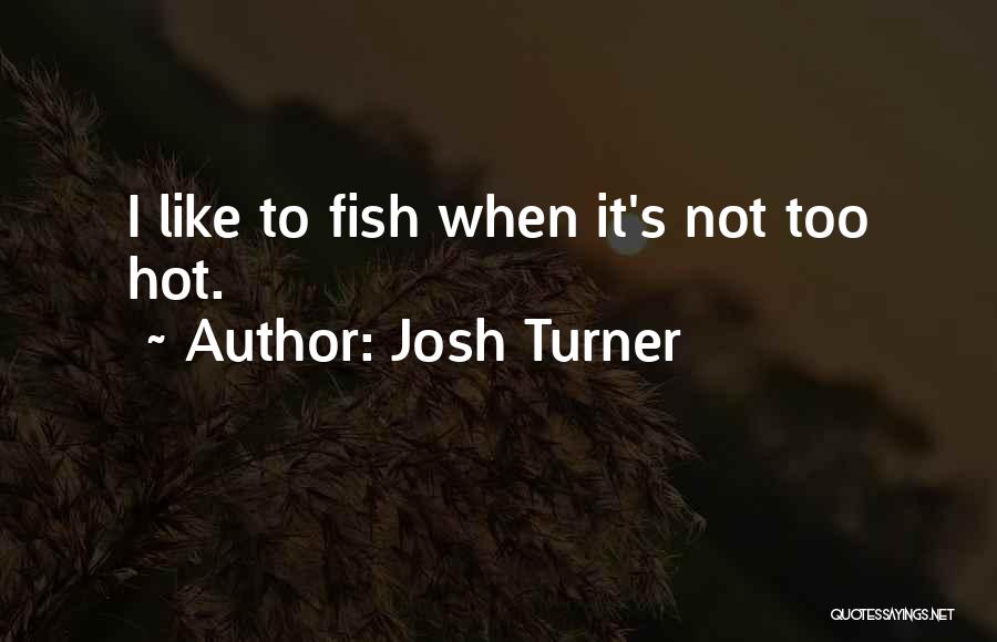 Josh Turner Quotes 1040618