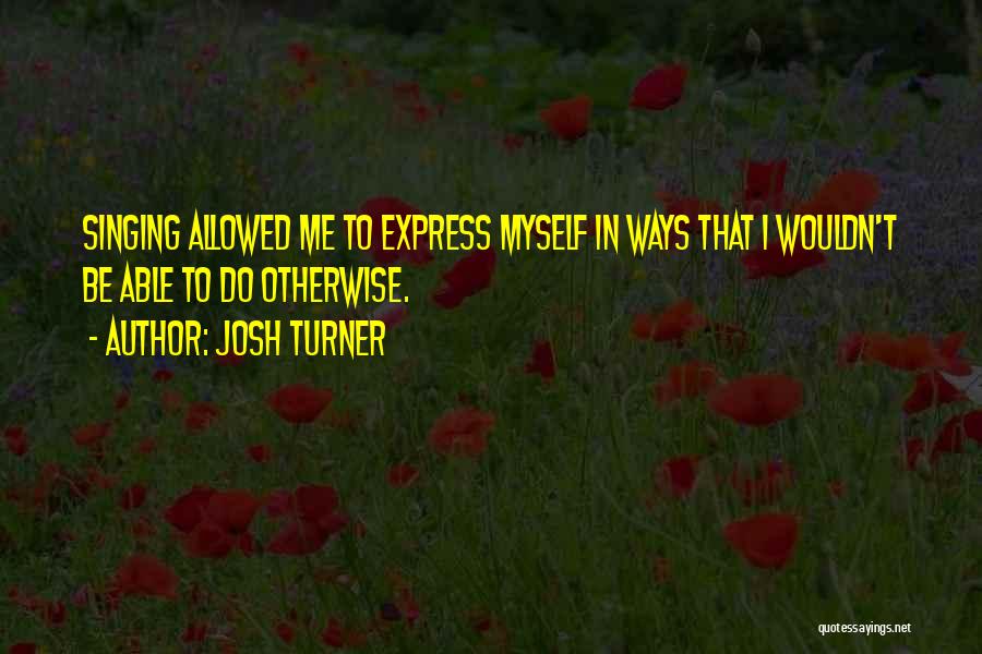 Josh Turner Quotes 1147023