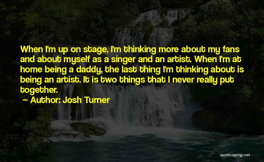 Josh Turner Quotes 1166901