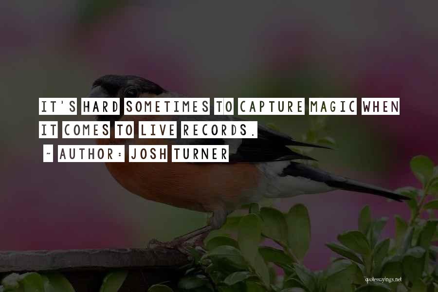 Josh Turner Quotes 1253020