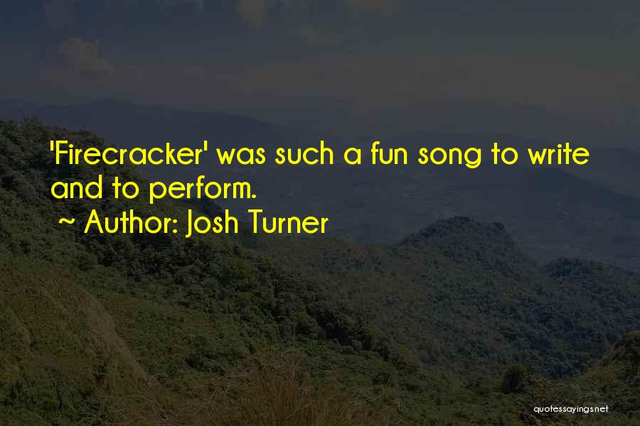 Josh Turner Quotes 1987841