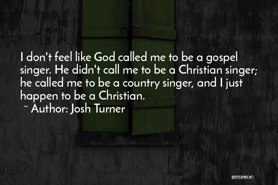 Josh Turner Quotes 538396