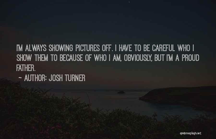 Josh Turner Quotes 558590