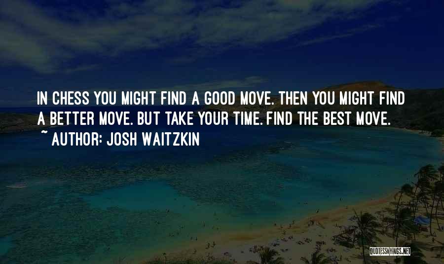 Josh Waitzkin Quotes 162106