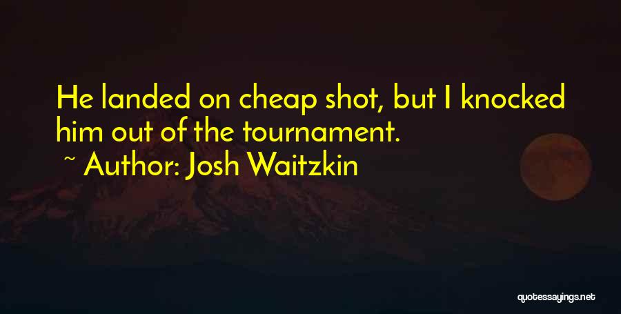 Josh Waitzkin Quotes 633751