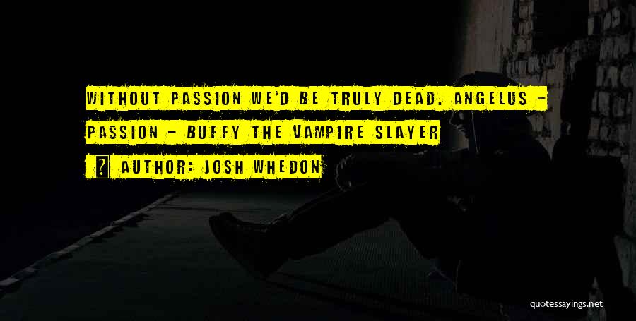 Josh Whedon Quotes 998985