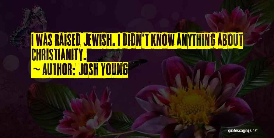 Josh Young Quotes 563557