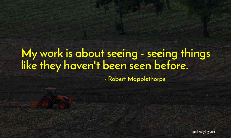 Joshia De Jonge Quotes By Robert Mapplethorpe