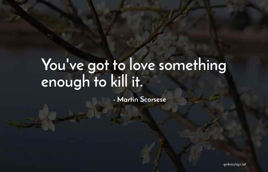 Joshika Manikandan Quotes By Martin Scorsese Joshika Manikandan Quotes By Martin Scorsese
