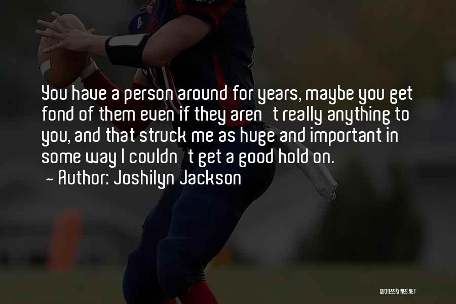 Joshilyn Jackson Quotes 1108289