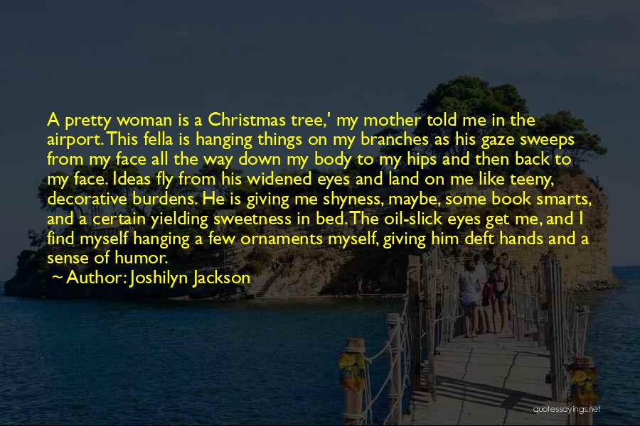 Joshilyn Jackson Quotes 1604582