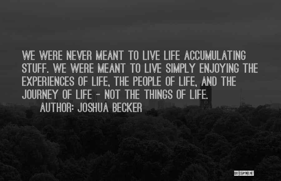 Joshua Becker Quotes 1145848