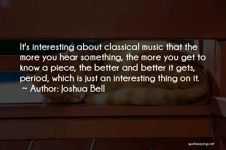 Joshua Bell Quotes 1116307