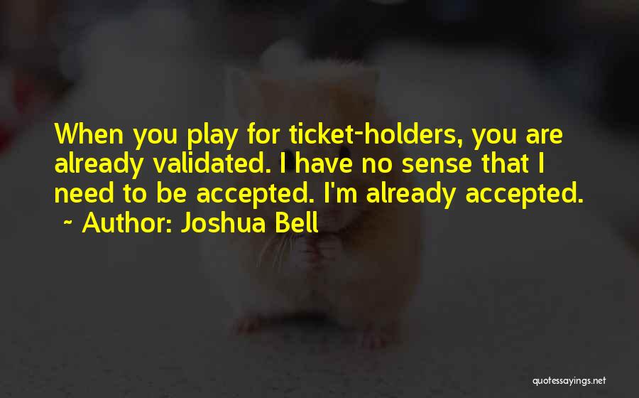 Joshua Bell Quotes 1171932