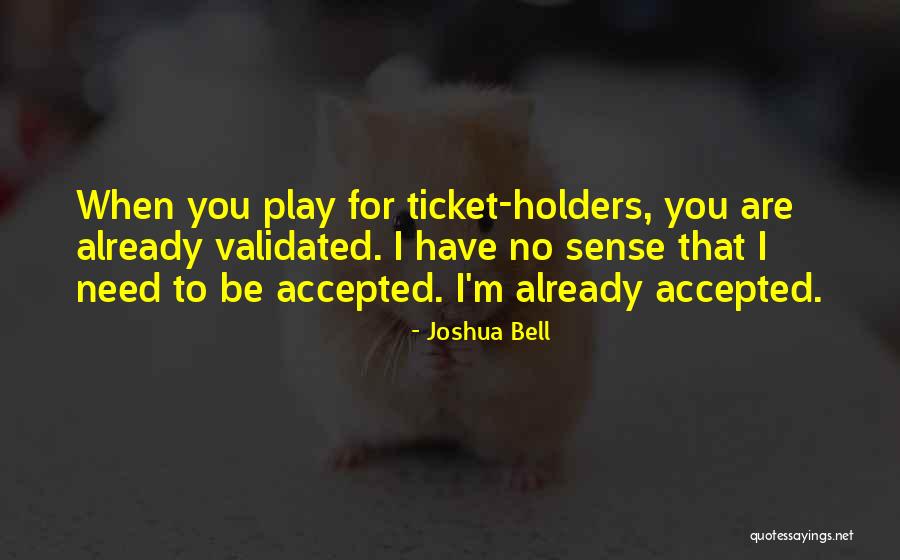 Joshua Bell Quotes 1171932 Joshua Bell Quotes 1171932