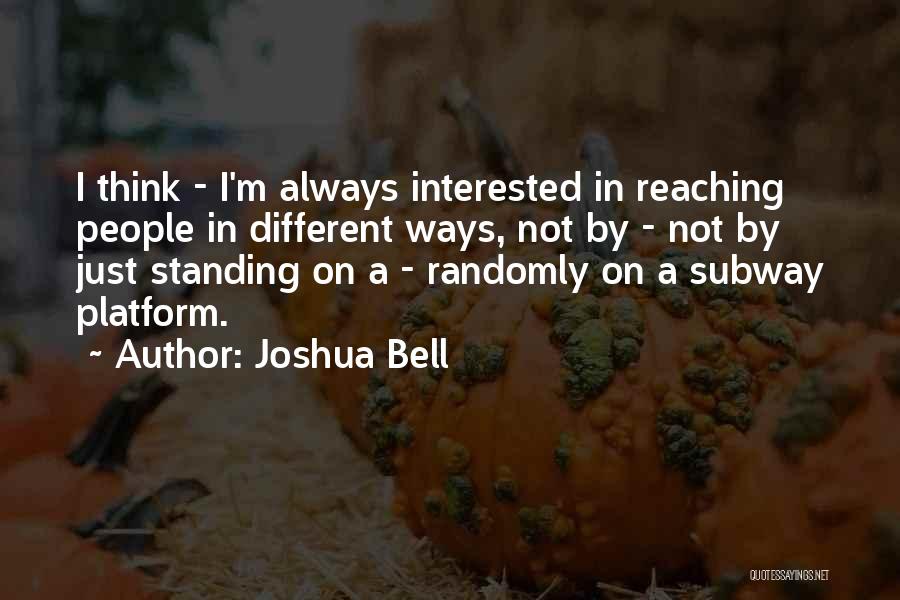 Joshua Bell Quotes 1182527
