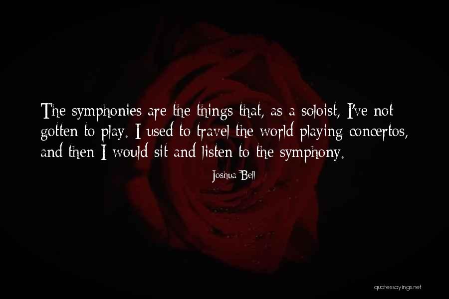 Joshua Bell Quotes 1193589 Joshua Bell Quotes 1193589
