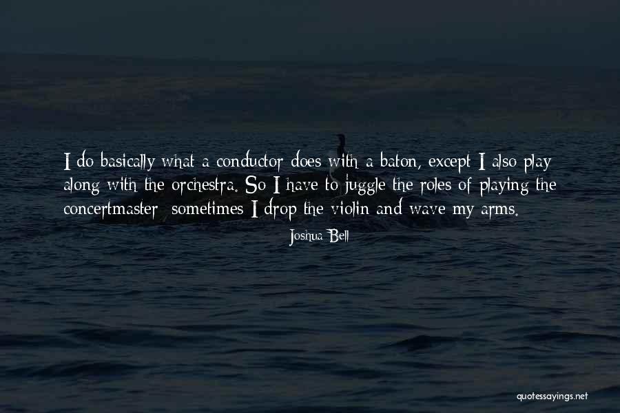 Joshua Bell Quotes 1195193 Joshua Bell Quotes 1195193