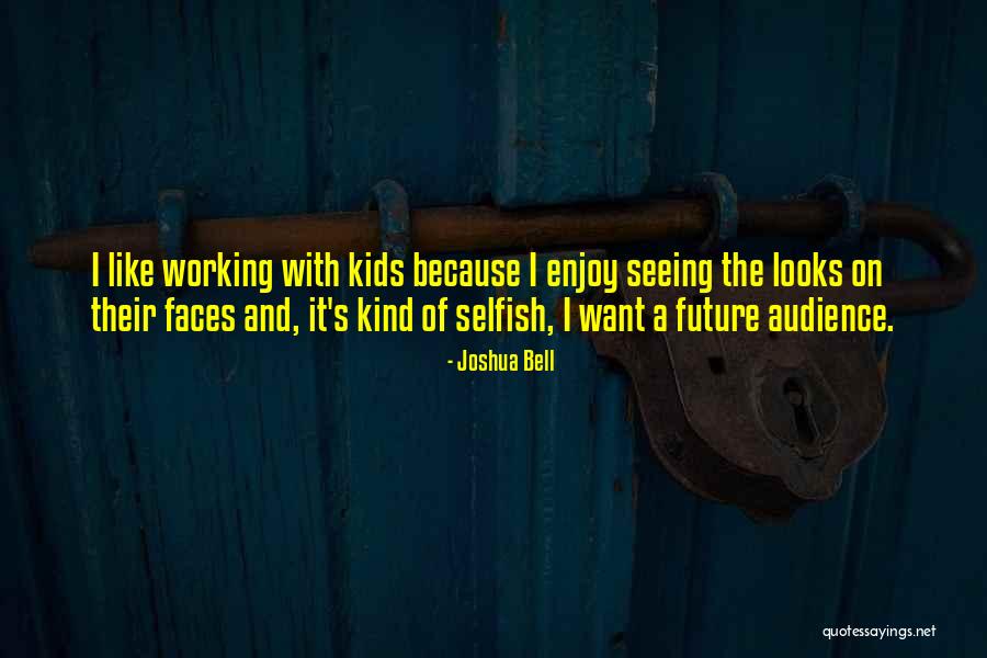 Joshua Bell Quotes 120090 Joshua Bell Quotes 120090