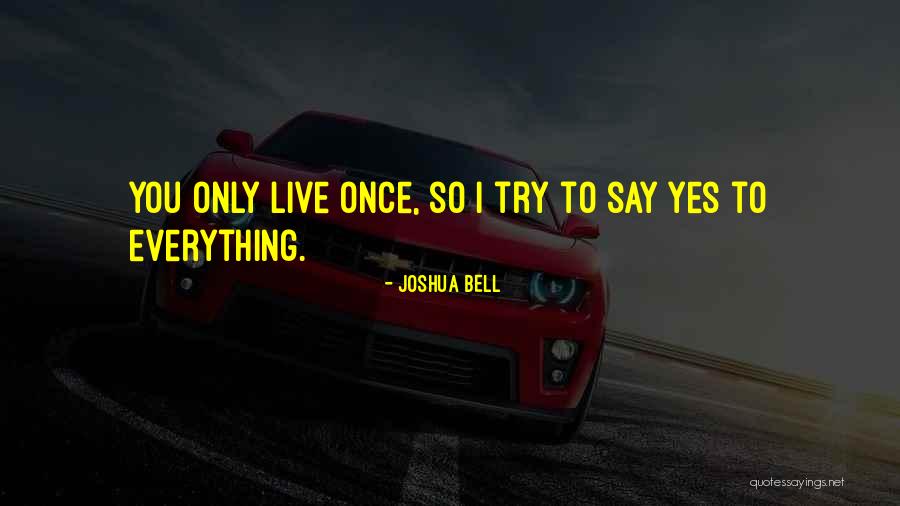 Joshua Bell Quotes 1766794 Joshua Bell Quotes 1766794